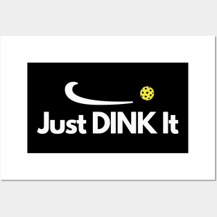 Just Dink It Posters and Art